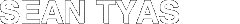 SEAN TYAS