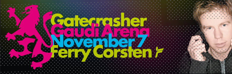 Gatecrasher Ferry Corsten / 07.11.08 / ������ / Gaudi Arena